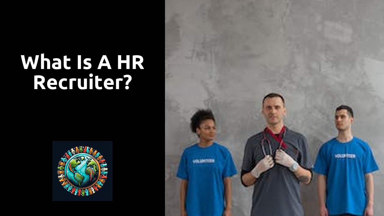 What is a HR recruiter?