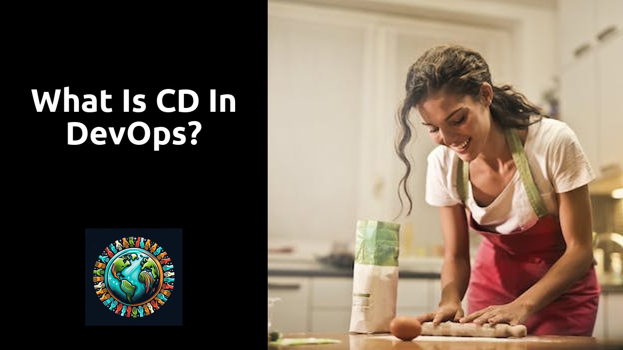 What is CD in DevOps?